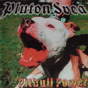 Pluton Svea ‎"Pitbull Power"